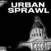 Urban Sprawl (7) - Urban Sprawl
