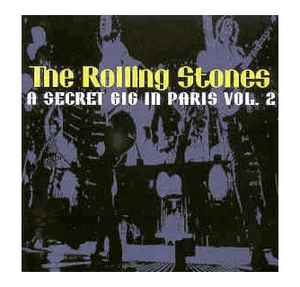 The Rolling Stones – A Secret Gig In Paris Vol. 2 (1996, CD) - Discogs