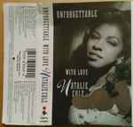 Cover of Unforgettable With Love, 1991, Cassette