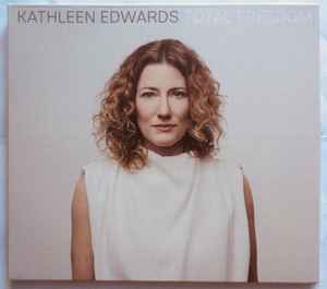 Kathleen Edwards – Total Freedom (2020, CD) - Discogs