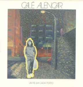 Calé Alencar - Um Pé Em Cada Porto album cover