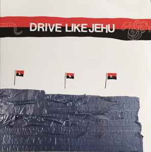 Drive Like Jehu - Drive Like Jehu