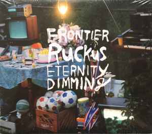 Frontier Ruckus - Eternity Of Dimming album cover