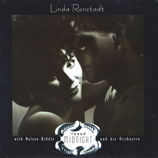 Linda Ronstadt – 'Round Midnight (1986, Vinyl) - Discogs