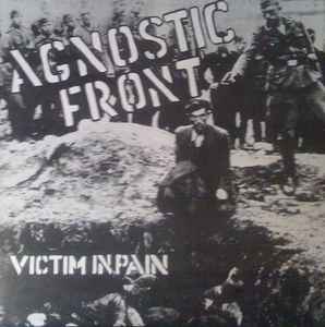 Agnostic Front – Victim In Pain (Vinyl) - Discogs