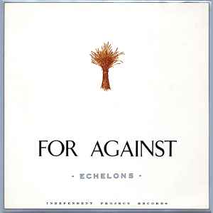 For Against - Echelons album cover