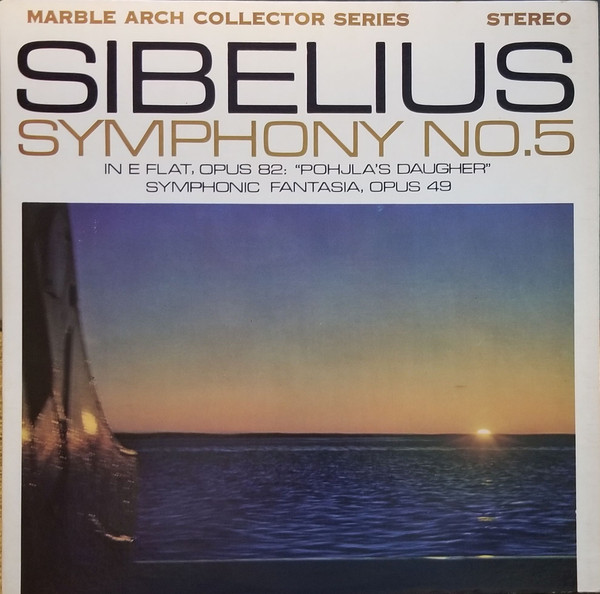 descargar álbum Sibelius Sir John Barbirolli Conducting The Halle Orchestra - Symphony No 5 In E Flat Opus 82 Pohjlas Daughter Symphonic Fantasia Opus 49
