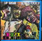 Lip Cream – Kill Ugly Pop (1986, Vinyl) - Discogs