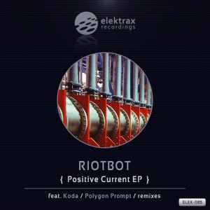 Riotbot - Positive Current EP album cover
