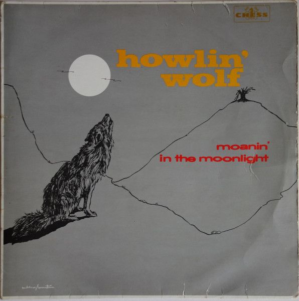 Howlin' Wolf – Moanin' In The Moonlight (1959, Vinyl) - Discogs