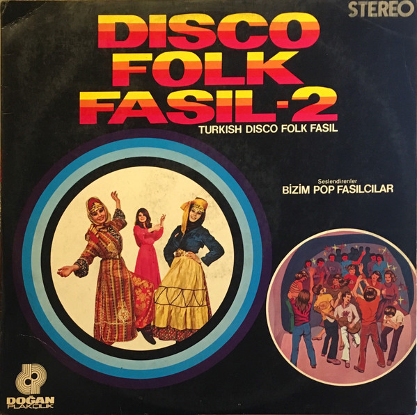 télécharger l'album Bizim Pop Fasılcılar - Disco Folk Fasıl 2 Turkish Disco Folk Fasıl