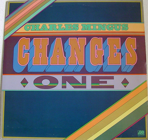 Charles Mingus – Changes One (1977, Vinyl) - Discogs