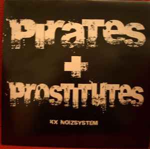 KX Noizsystem - Pirates + Prostitutes / Smell Your Fear Album-Cover
