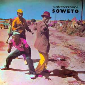 The Indestructible Beat Of Soweto - Various