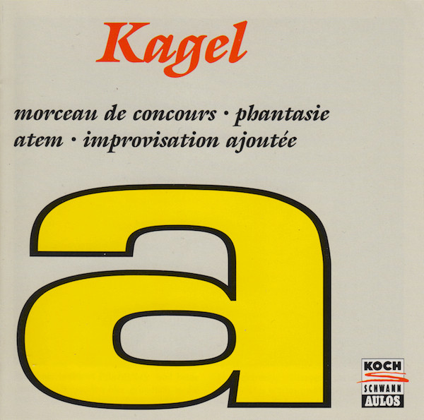 Album herunterladen Kagel - a Morceau De Concours Phantasie Atem Improvisation Ajoutée