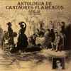 Niña De La Puebla - Antologia De Cantaores Flamencos Vol. 12