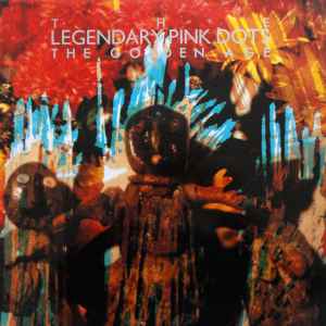 The Golden Age - The Legendary Pink Dots