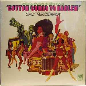 Cotton Comes To Harlem (Original Motion Picture Score) - Galt MacDermot