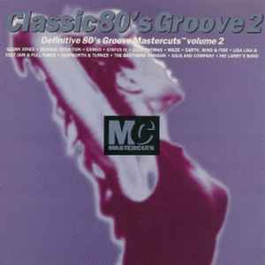 Various - Classic 80's Groove Mastercuts Volume 2