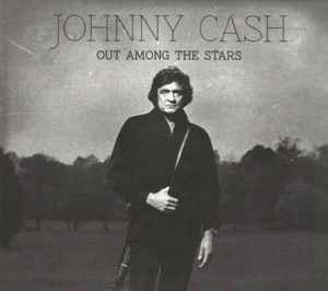 Johnny Cash - Out Among The Stars album cover
