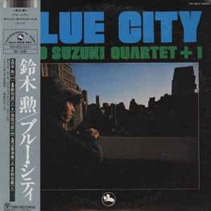 Isao Suzuki Quartet + 1 – Blue City (1982, Vinyl) - Discogs