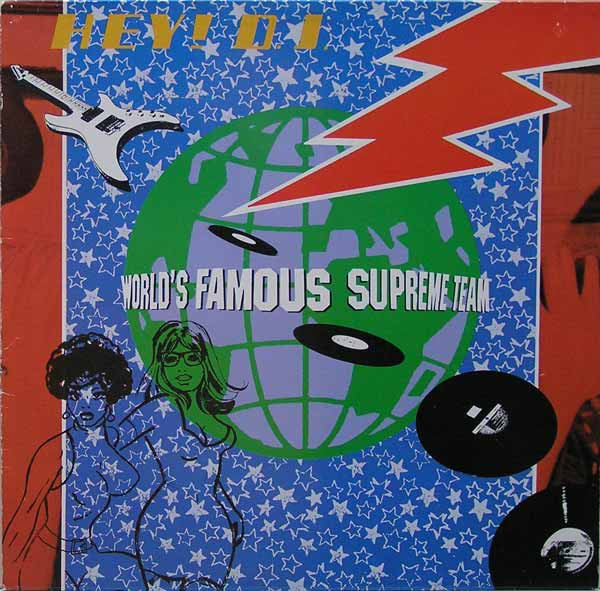 World's Famous Supreme Team – Hey D.J. (1984, Vinyl) - Discogs