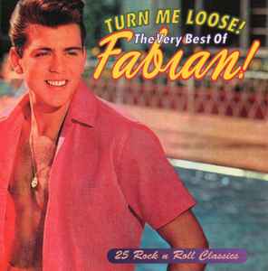 Fabian (6) - Turn Me Loose!...The Very Best Of Fabian album cover