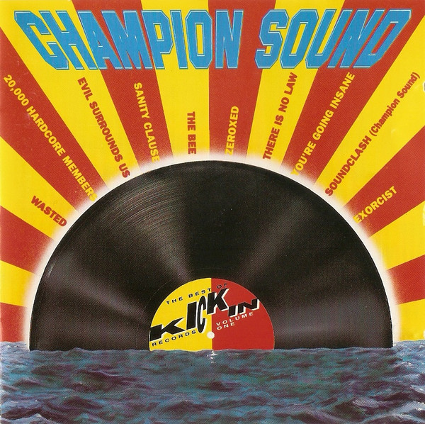 Champion Sound (The Best Of Kickin Records Volume One) (1991