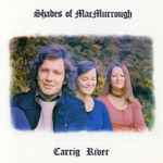 Shades Of MacMurrough – Carrig River (2008, CD) - Discogs
