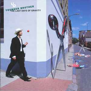 Younger Brother – The Last Days Of Gravity (2009, CD) - Discogs