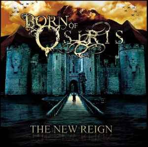 The New Reign - Born Of Osiris