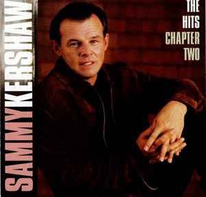 Sammy Kershaw - The Hits Chapter Two album cover