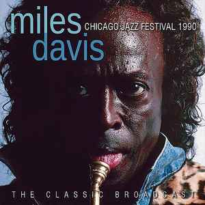 Miles Davis - Chicago Jazz Festival 1990 album cover