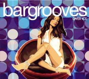 Various - Bargrooves - Over Ice