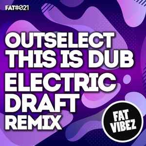 Outselect - This Is Dub (Electric Draft Remix) album cover