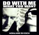 Cover of Do With Me What You Want, 2011-09-13, CD