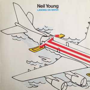 Landing On Water - Neil Young