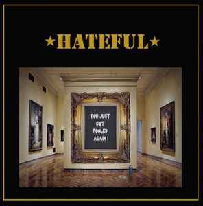 Hateful (3) - You Just Got Fooled Again album cover