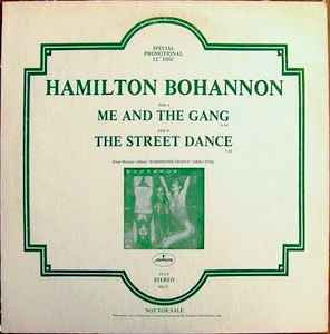 Me And The Gang / The Street Dance - Hamilton Bohannon
