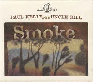 Paul Kelly (2) - Smoke