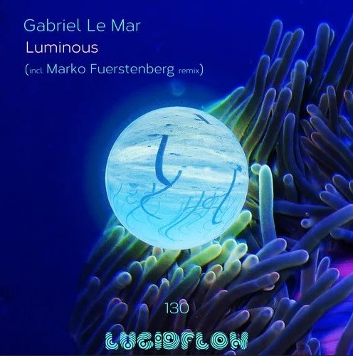 descargar álbum Gabriel Le Mar - Luminous Incl Marko Fürstenberg Remix