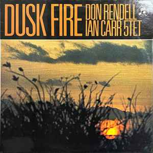 Dusk Fire - Don Rendell Ian Carr 5tet