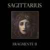 Sagittarius (3) - Fragmente II