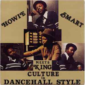 In Dancehall Style - Howie Smart Meets King Culture