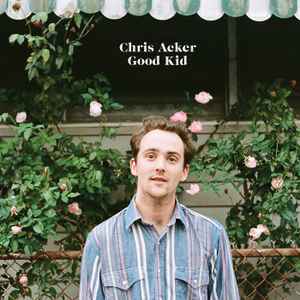 Chris Acker (3) - Good Kid album cover