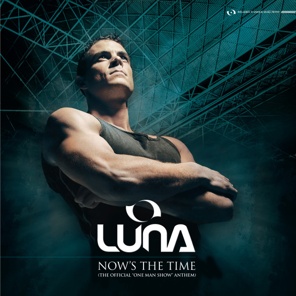 lataa albumi Luna - Nows The Time The Official One Man Show Anthem