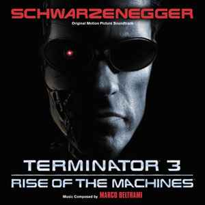 Marco Beltrami - Terminator 3: Rise Of The Machines (Original Motion Picture Soundtrack)