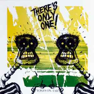 There's Only One! - Tones On Tail