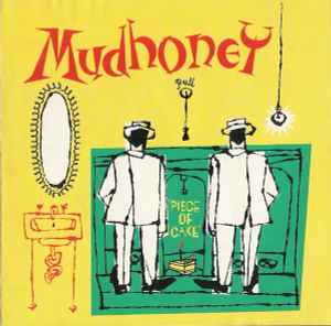 Mudhoney - Piece Of Cake album cover