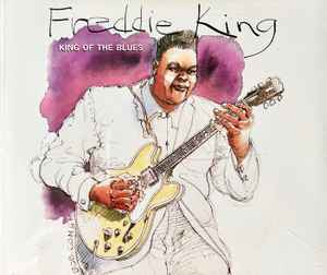 Freddie King - King Of The Blues album cover